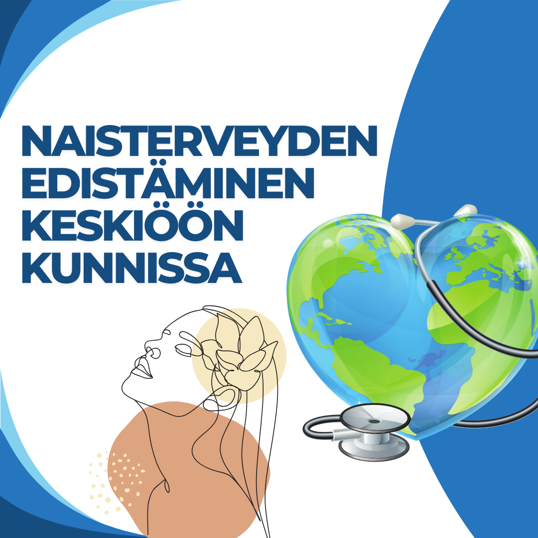 Naisterveyden edistäminen keskiöön kunnissa